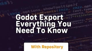 godot export everything you need to know