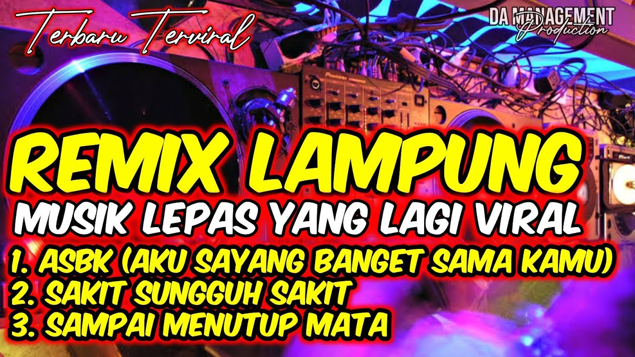 TERBARU REMIX LAMPUNG AKU SAYANG BANGET SAMA KAMU FULL TERVIRAL | KUMPULAN MUSIK FYP FULL BASS 2025