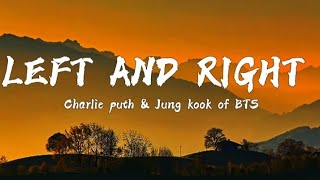 Charlie Puth & Jung Kook  - Left and right (Lyrics)