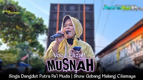 MUSNAH - VOC : ELIZAH | PUTRA PA