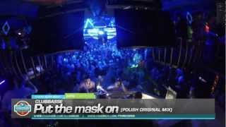 Clubbasse - Put The Mask On ( Polish Original Mix) [live from omen]