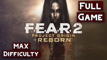 F.E.A.R. 2 Reborn | Full Game Walkthrough Gameplay on HARD (MAX) Difficulty