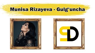 Munisa Rizayeva - Gulg‘uncha (Lyrics)