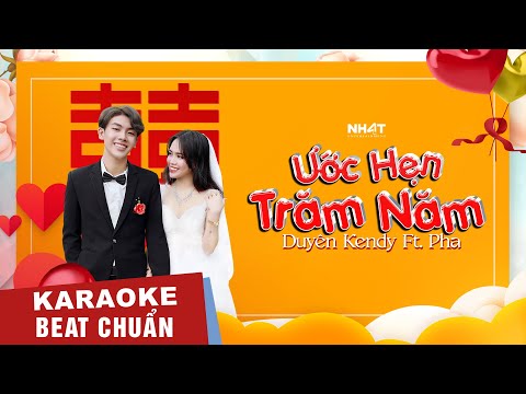 Video KARAOKE - ƯỚC HẸN TRĂM NĂM - DUYÊN KENDY Ft .PHA |... - youtube