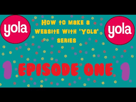 Yola Website Series   Episode 1   Setting up your website