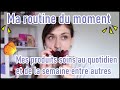 Mes produits du moment routine visage corps