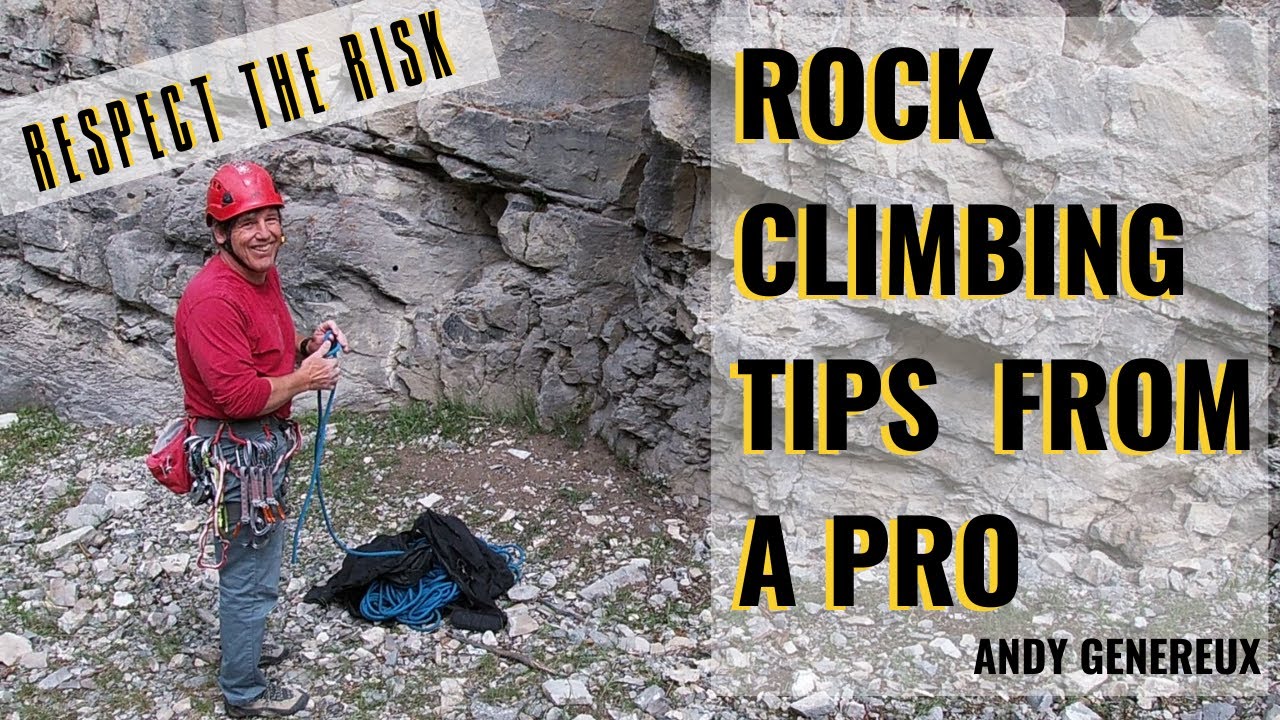 Andy Genereux Provides Tips to New and Intermediate Climbers/Rock Climbing Mentor Series