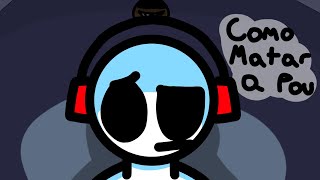 Como Matar A Tu Pou Animacion