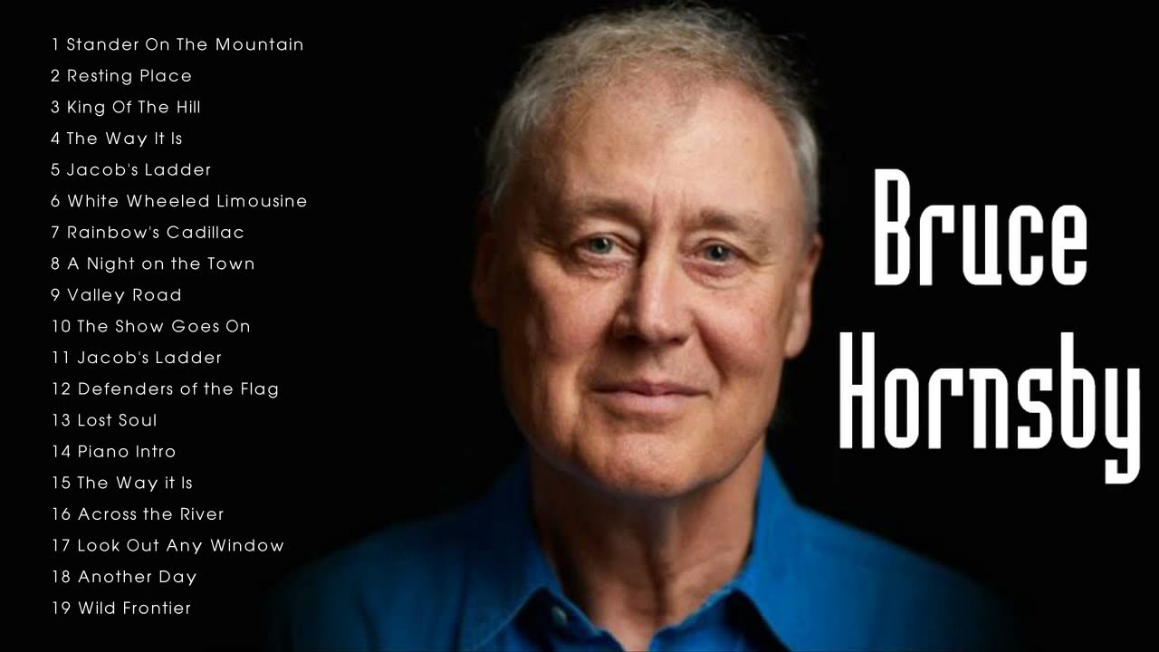 The Best of Bruce Hornsby Bruce Hornsby Greatest Hits Playlist YouTube
