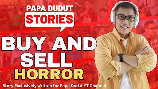 BUY AND SELL | ALDRIN | PAPA DUDUT STORIES HORROR