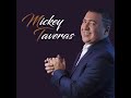 Mickey Taveras/Historia entre tus dedos