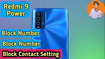 How to block contact in Redmi 9 Power - Redmi 9 Power Block Contact Setting - Block Number in Redmi