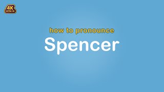 how to pronounce Spencer 【Name】