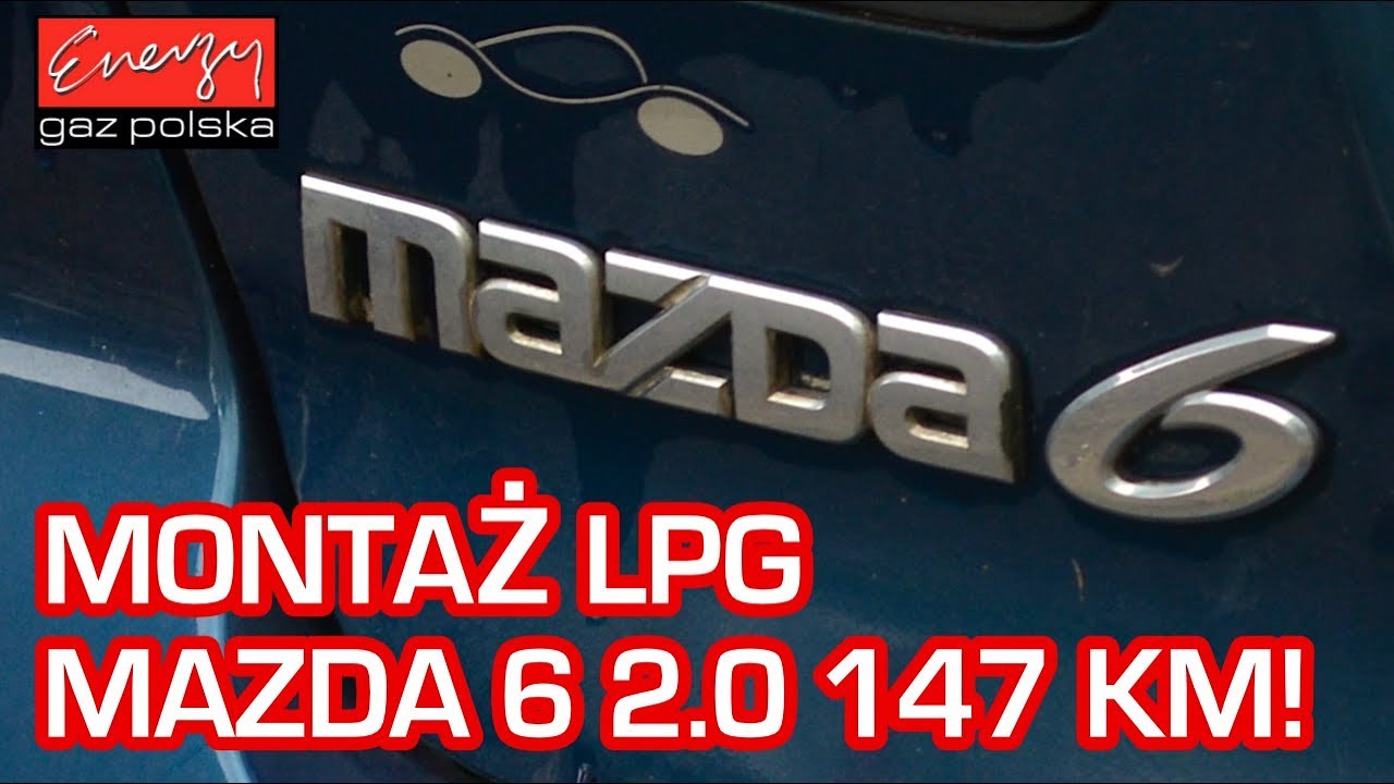 Montaż Lpg Mazda 6 2.0 147Km 2006R W Energy Gaz Na Auto Gaz Brc Sq 32 Obd - Youtube