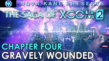 XCOM 2 - Gravely Wounded [4/14]