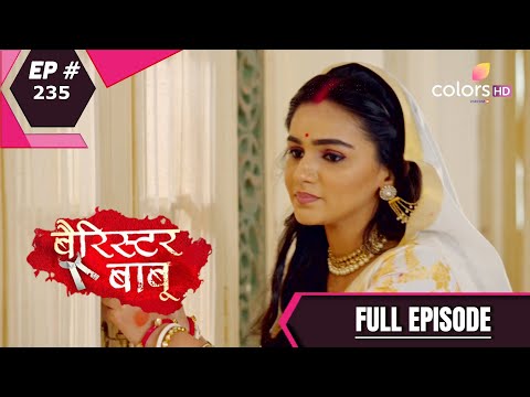 Barrister Babu | बैरिस्टर बाबू | Episode 235 | 05 April 2021