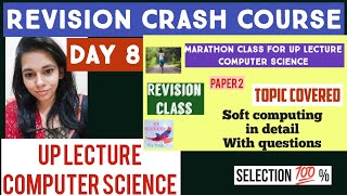 DAY 8- MARATHON CLASS FOR SOFT COMPUTING FOR UP LECTURE COMPUTER SCIENCE ||REVISION CC||NSCLASSES