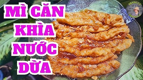 RUỘT HEO CHAY _ MÌ CĂN KHÌA NƯỚC DỪA Siêu Ngon Tại nhà | TrangCT