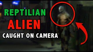 REPTILIAN ALIEN Caught on Camera