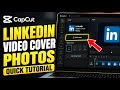 How to configure video cover photos for LinkedIn with CapCut - Quick Tutorial