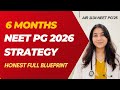 NEET PG 6-Month Honest Prep Strategy 🩺