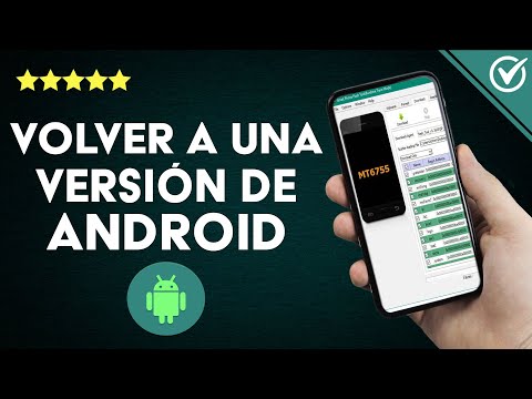 ¿Cómo volver a una versión de ANDROID en mi celular sin dañar nada?