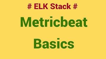 Metricbeat Introduction | Metricbeat Working| Metric ,Metricset,Module in Metricbeat | ELK Stack