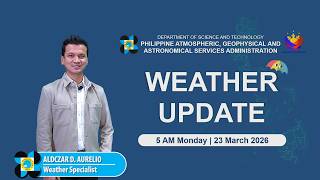 Public Weather Forecast Issued At 5 Am March 23, 2026 - Monday