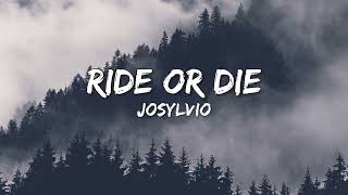 Ride Or Die - Josylvio (Songtekst/Lyrics) 🎵