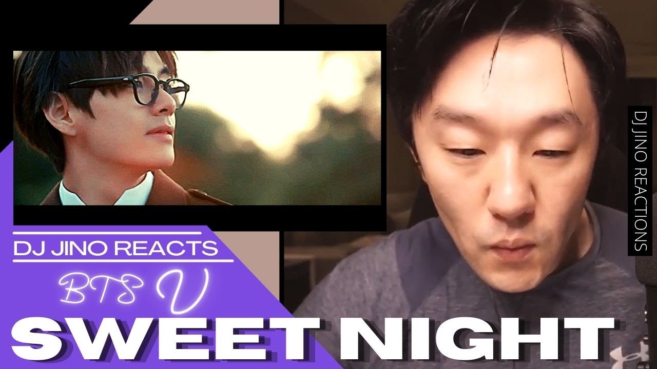 DJ REACTION to KPOP - BTS V SWEET NIGHT