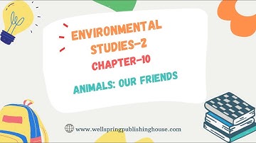 CLASS-2 | EVS | CHAPTER-10 | ANIMALS: OUR FRIENDS