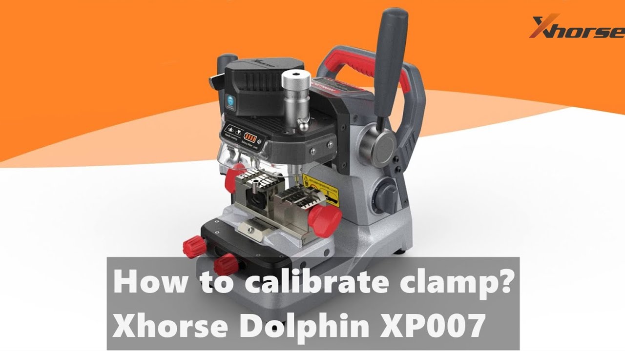How to calibrate Xhorse DOLPHIN XP 007 Key Cutting Machine clamp?