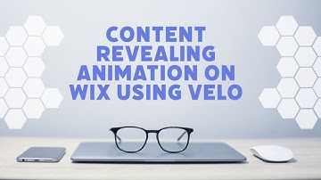 Wix Velo Step-by-Step Guide: Creating Content Revealing Animation