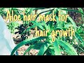 Aloe vera hair mask for complete hair growth