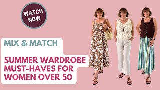 Summer Wardrobe Must-Haves for Women Over 50