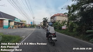 Evening Drive on Jl. Karya Baru I & II, Jl. Mitra Perdana, Pontianak, Kalbar | 27-01-2026 17.20