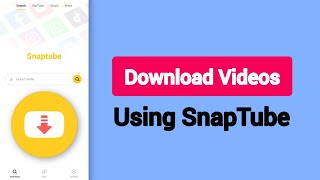 كيفية تحميل مقاطع الفيديو باستخدام تطبيق SnapTube على هواتف أندرويد screenshot 3