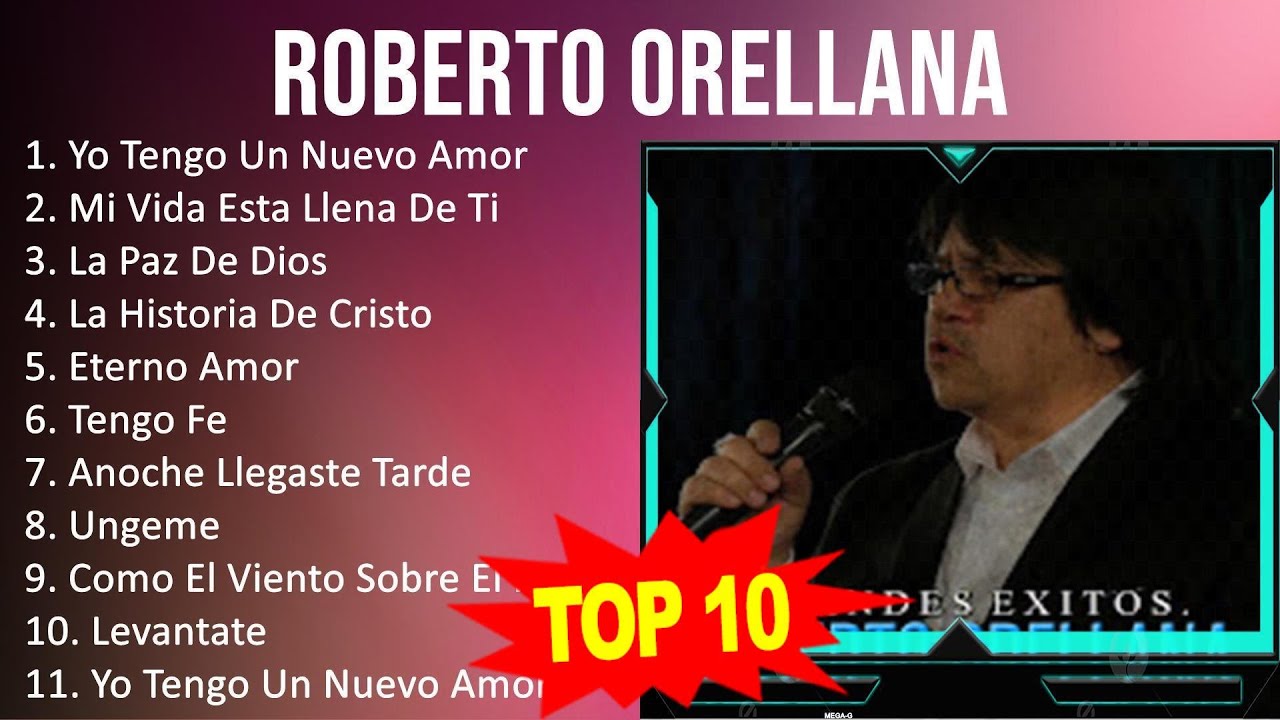 R o b e r t o O r e l l a n a MIX - 10 Maiores Sucessos - Grandes ...