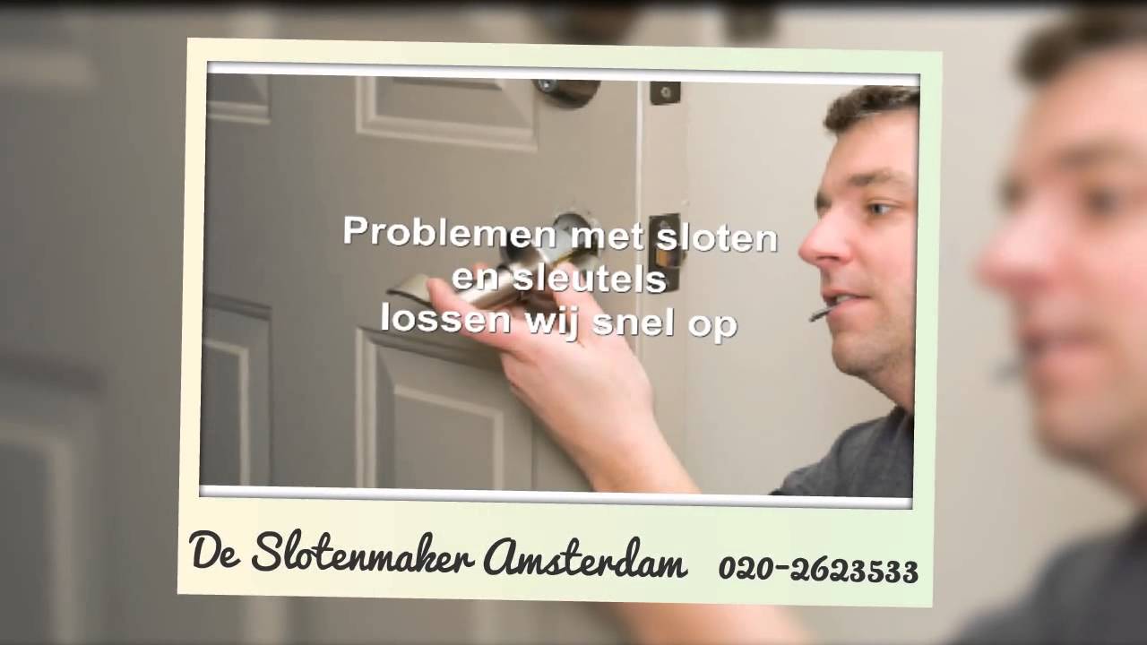 Slot Openmaken Amsterdam Bel 0202623533 Slot Openmaken Amsterdam YouTube