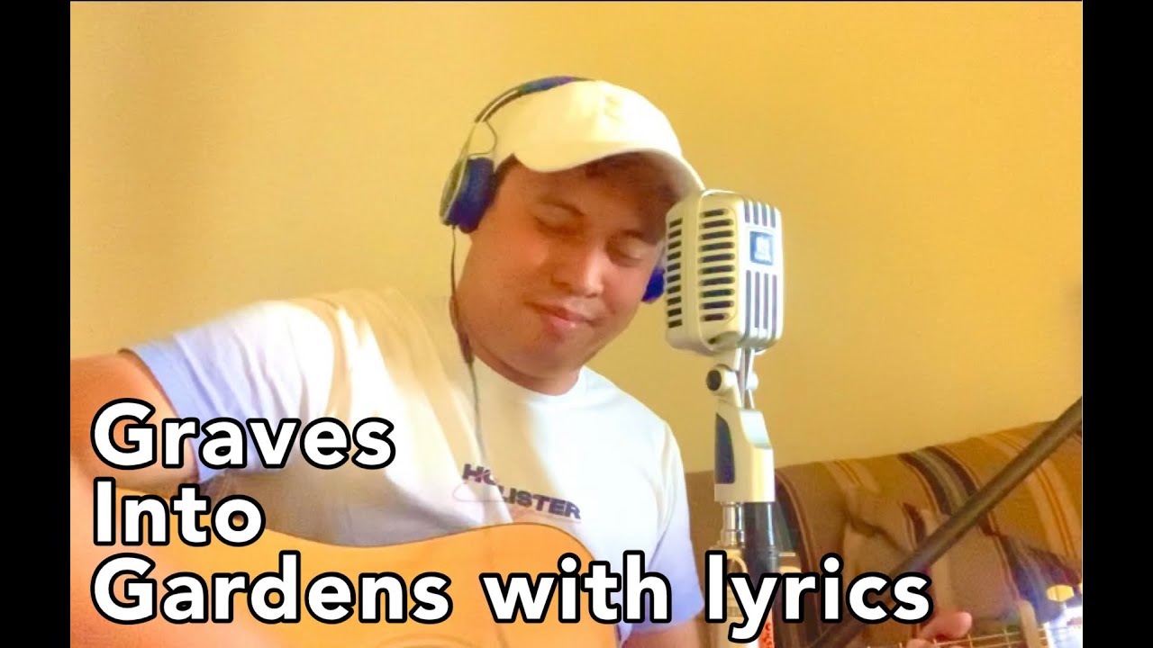 Graves into Gardens with lyrics Elevation Worship cover by Rj YouTube