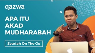 Apa Itu Akad Mudharabah ? #SyariahOnTheGo Apa Itu Akad Mudharabah ? #SyariahOnTheGo