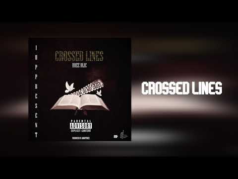 BreeBlic - Crossed Lines Prod.By ArmoTunez