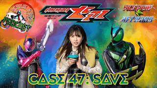 Rider Time Podcast: Kamen Rider Zeztz Episode 47: Case 47: Save