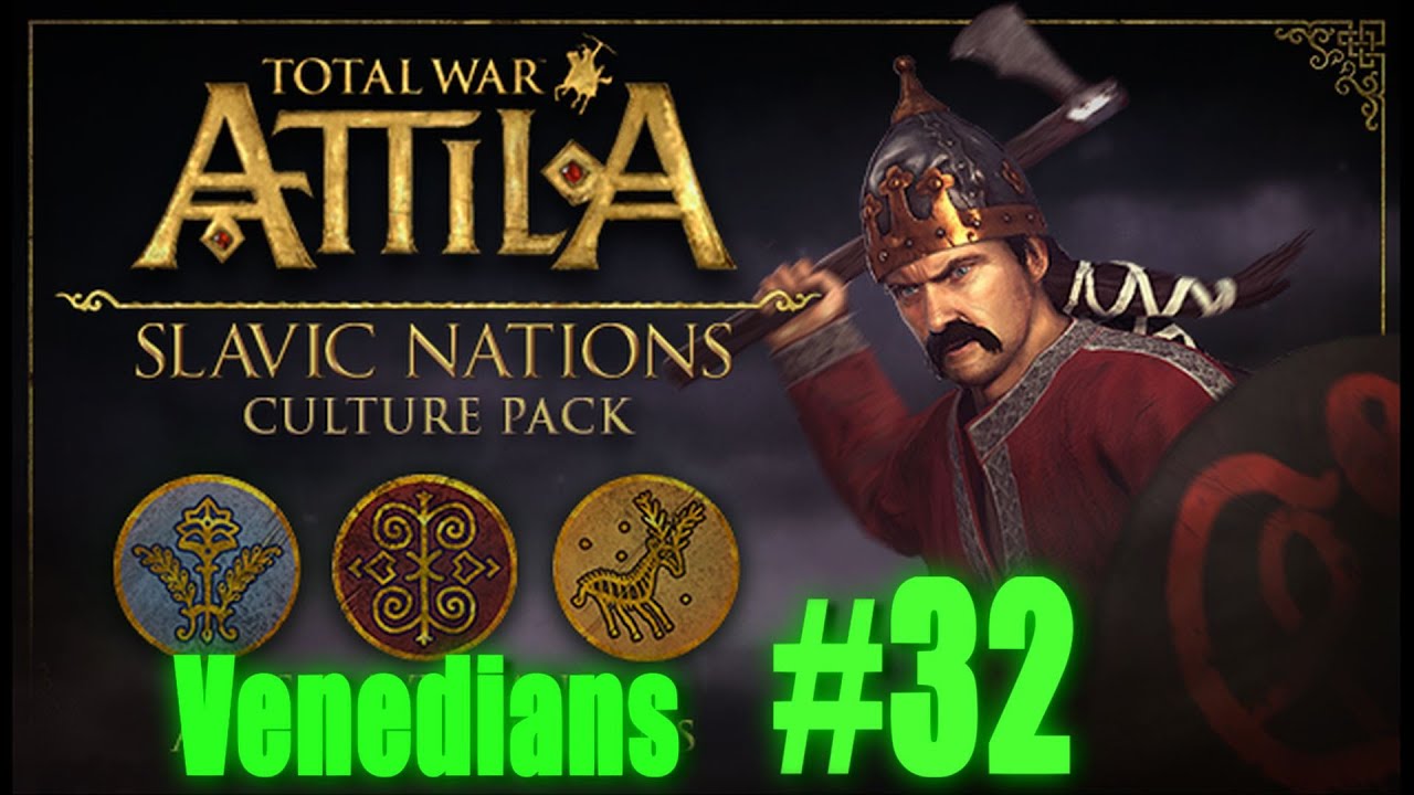 VENEDIAN CAMPAIGN - Total War: Attila #32 lets play a little game