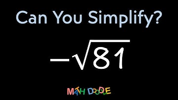 Simplifying Expression with Square Roots “–√(81)” | Step-by-Step Algebra Solution - Math Doodle