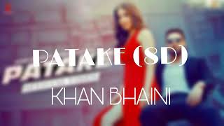 PATAKE (8D) KHAN BHAINI