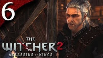 The Witcher 2: Assassin of Kings - Enhanced Edition [HD/Blind] Playthrough part 6
