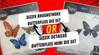 Sizzix Brushstroke Butterflies or Detail Butterflies Mini dies