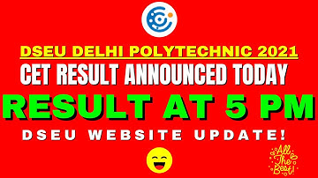 DSEU Delhi Polytechnic 2021: CET Result Announced Today At 5 PM | How To Check Result | Cetdelhi2021