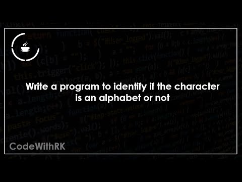#2 |  Java program to check whether a character is alphabet or not